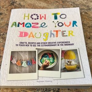 How to Amaze Your Daughter Book